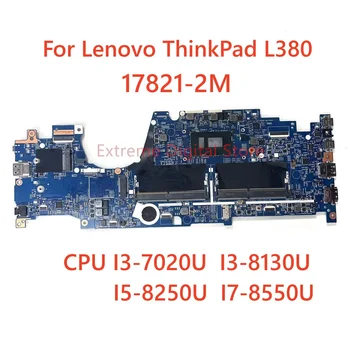לlenovo ThinkPad L380 מחשב נייד לוח אם 17821-2M עם I3-7020U I3-8130U I5-8250U I7-8550U DDR4 100% נבדקו באופן מלא עבודה