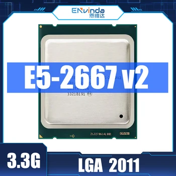 נהג מקורי של אינטל V2 Xeon E5 2667 V2 מעבד E5-2667 V2 מעבד SR19W 8 CORE 3.3 GHz 25M 130W LGA2011 תמיכה לוח אם X79
